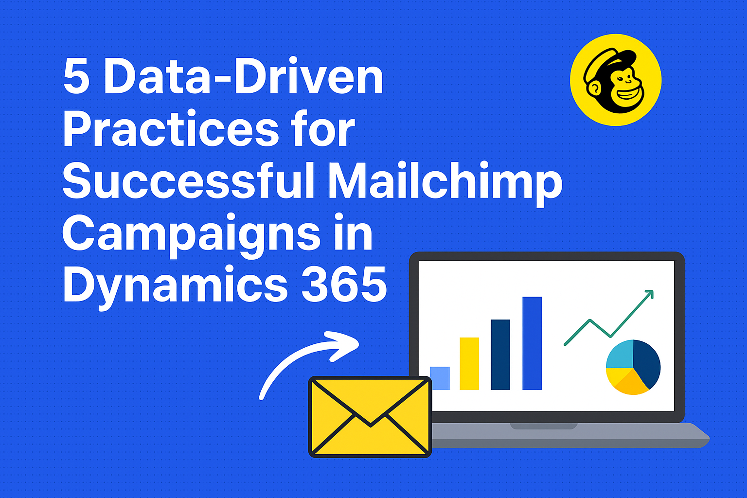Illustration of Mailchimp and Dynamics 365 integration with laptop showing charts, email icon, and title text on blue background.