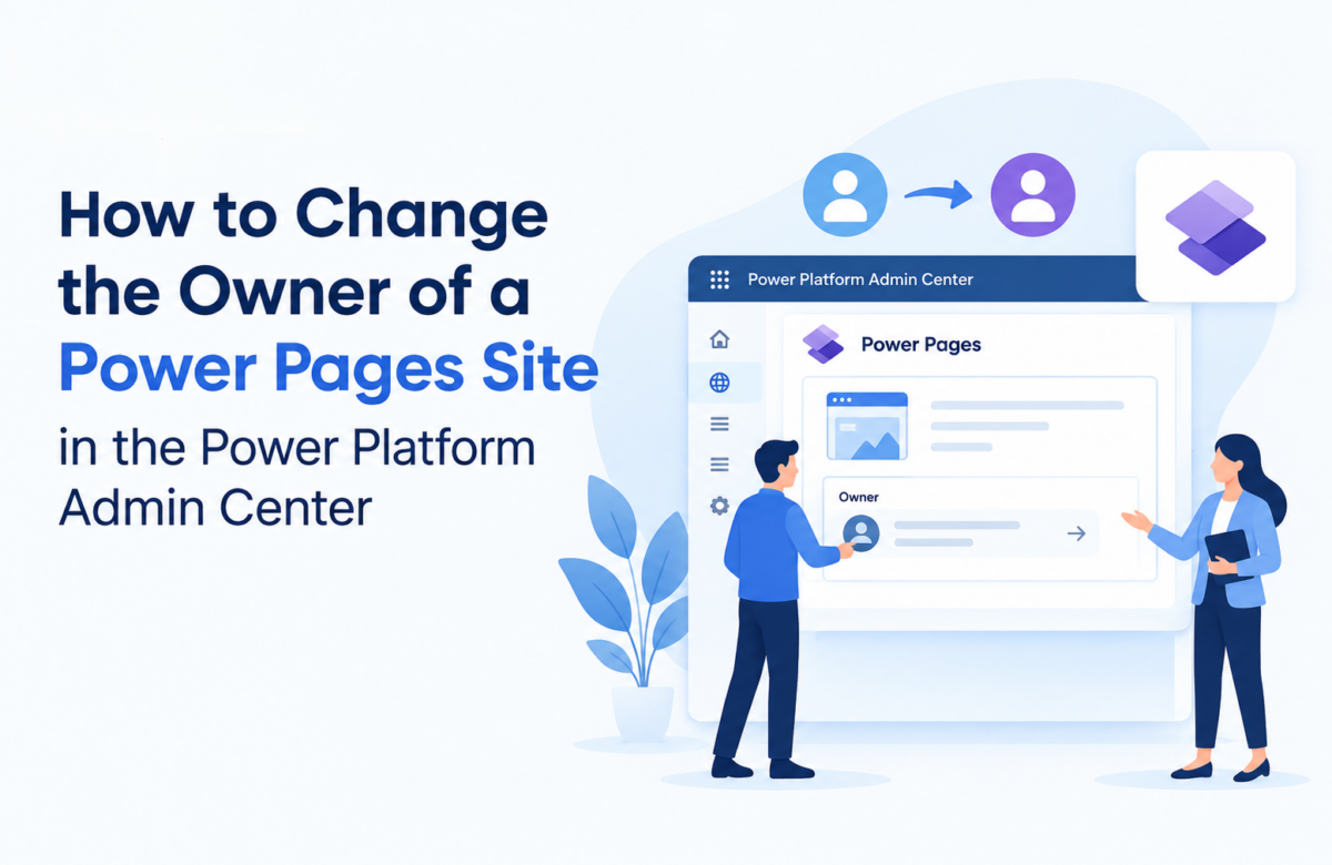 Illustration showing how to change the owner of a Power Pages site in the Microsoft Power Platform Admin Center, featuring an ownership transfer icon, Power Pages dashboard, and two professionals managing site ownership.